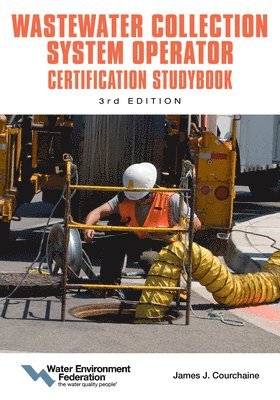 bokomslag Wastewater Collection System Operator Certification Studybook: Volume 3