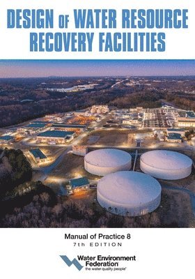 Design of Water Resource Recovery Facilities, Mop 8, 7th Edition