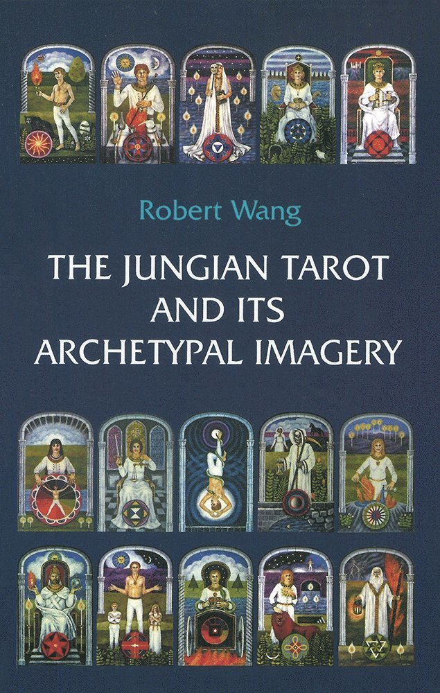 Robert Wang - Jungian Tarot and its Archetypal Imagery, Häftad