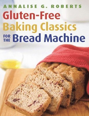 bokomslag Gluten-Free Baking Classics for the Bread Machine