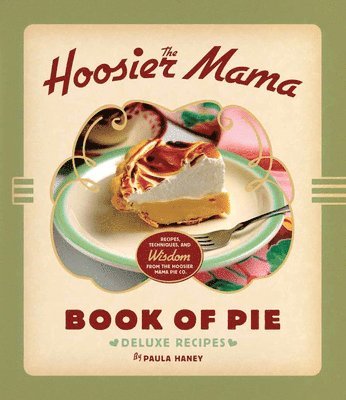 Paula Haney - Hoosier Mama Book of Pie, Inbunden