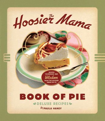 The Hoosier Mama Book of Pie 1