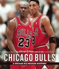 bokomslag The Chicago Tribune Book of the Chicago Bulls