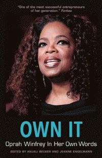 bokomslag Own It: Oprah Winfrey In Her Own Words