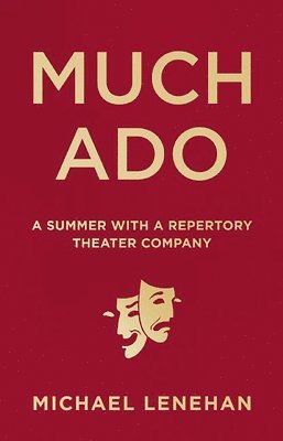 Michael Lenehan - Much Ado, Inbunden