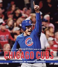 bokomslag Chicago Tribune Book of the Chicago Cubs