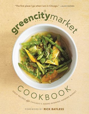 Green City Market, Green City Market - Green City Market Cookbook, Häftad