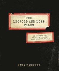 bokomslag The Leopold and Loeb Files