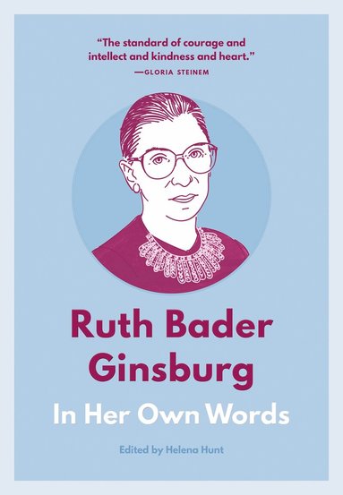 Helena Hunt - Ruth Bader Ginsburg: In Her Own Words, Häftad