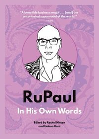 bokomslag RuPaul: In His Own Words