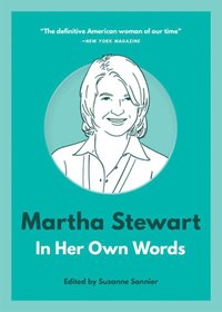 bokomslag Martha Stewart: In Her Own Words