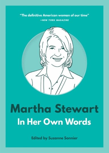 Suzanne Sonnier - Martha Stewart: In Her Own Words, Häftad