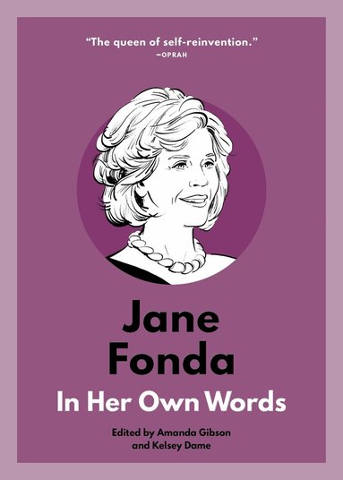 Suzanne Sonnier, Kelsey Dame - Jane Fonda: In Her Own Words, Häftad