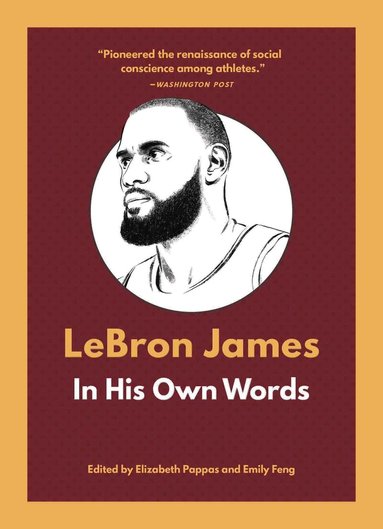 Elizabeth Pappas, Emily Feng - LeBron James: In His Own Words, Häftad