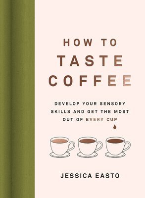 How to Taste Coffee 1