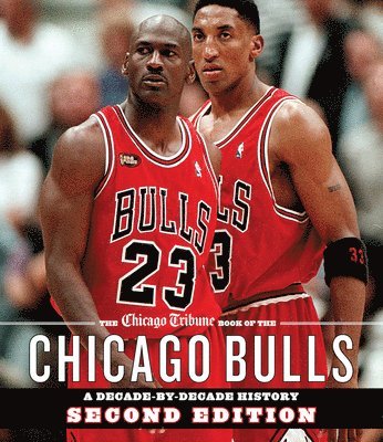 bokomslag The Chicago Tribune Book of the Chicago Bulls