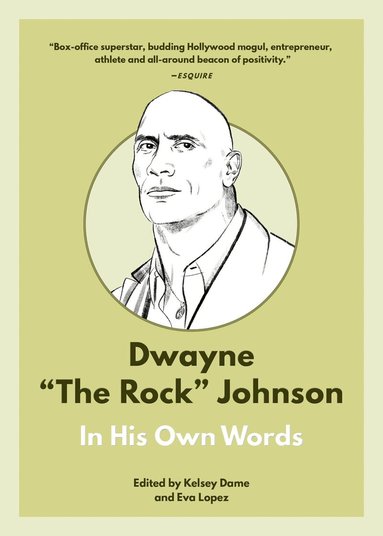 Kelsey Dame, Eva Lopez - Dwayne "The Rock" Johnson: In His Own Words, Häftad