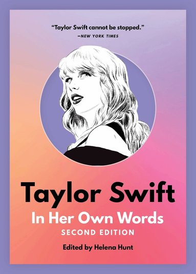 Helena Hunt - Taylor Swift: In Her Own Words, Häftad