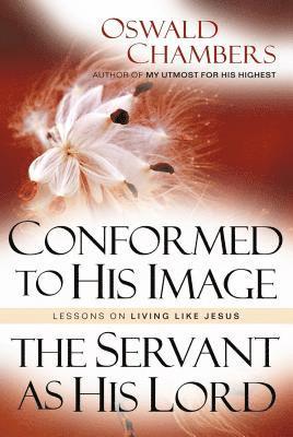 Conformed to His Image / Servant as His Lord 1