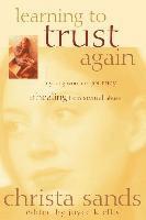 bokomslag Learning to Trust Again: A Young Woman's Journey of Healing from Sexual Abuse