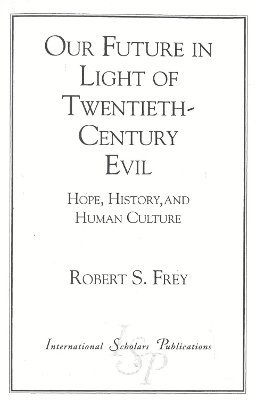Our Future in Light of Twentieth-Century Evil
