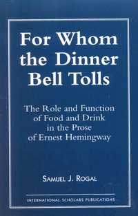 bokomslag For Whom the Dinner Bell Tolls