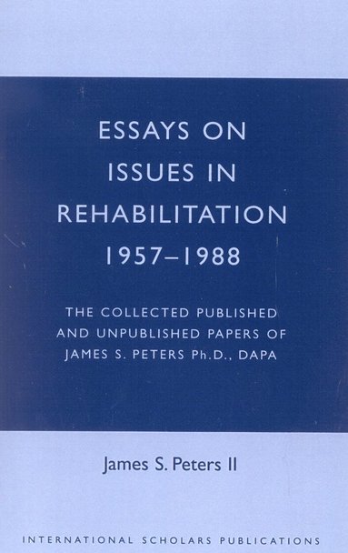 bokomslag Essays on Issues in Rehabilitation 1957-1988