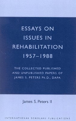 Essays on Issues in Rehabilitation 1957-1988 1