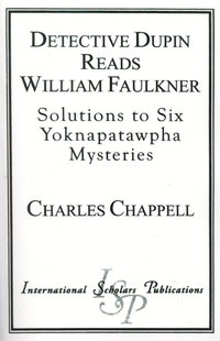 bokomslag Detective Dupin Reads William Faulkner