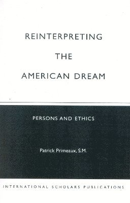 Reinterpreting the American Dream 1