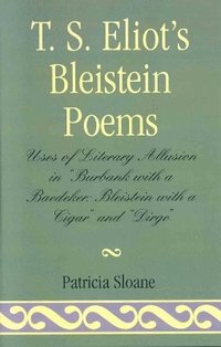 bokomslag T.S. Eliot's Bleistein Poems