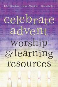 bokomslag Celebrate Advent: Worship & Learning Resources