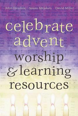 Celebrate Advent: Worship & Learning Resources 1