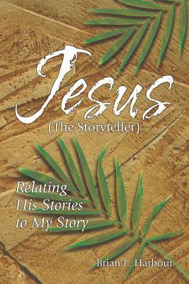 Brian L Harbour - Jesus the Storyteller, Häftad. Tillgänglighet: Lägg i varukorg