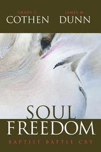 bokomslag Soul Freedom: Baptist Battle Cry