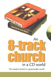 bokomslag An 8-Track Church in a CD World