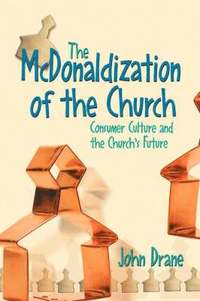 bokomslag The McDonaldization of the Church