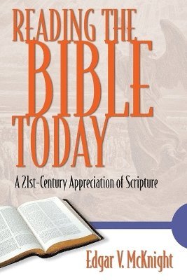 Edgar V. McKnight - Reading the Bible Today, Häftad