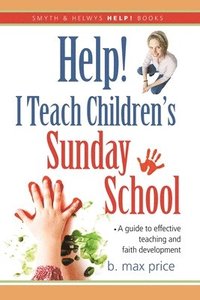 bokomslag Help! I Teach Children's Sunday School