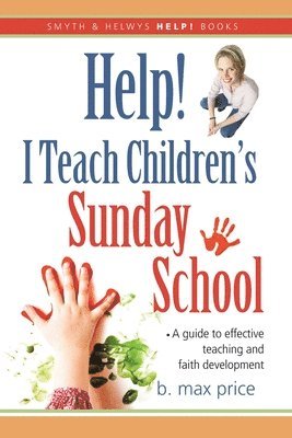 bokomslag Help! I Teach Children's Sunday School