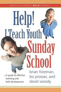 bokomslag Help! I Teach Youth Sunday School