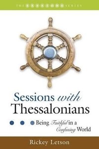 bokomslag Sessions with Thessalonians