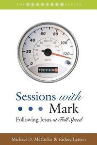 bokomslag Sessions with Mark: Following Jesus at Full Speed