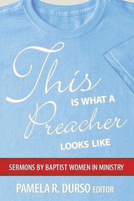 Pamela R Durso, Pamela R. Durso - This is What a Preacher Looks Like, Häftad