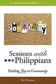 bokomslag Sessions with Philippians: Finding Joy in Community