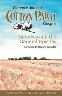 bokomslag Cotton Patch Gospel: Hebrews and the General Epistles