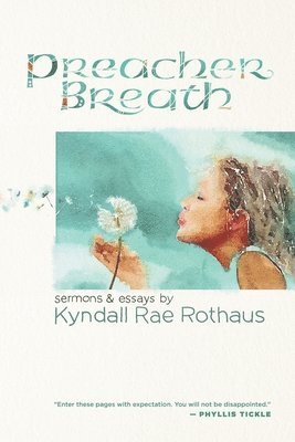 Kyndall Rae Rothaus - Preacher Breath, Häftad. Tillgänglighet: Lägg i varukorg