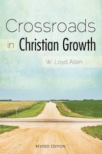 bokomslag Crossroads in Christian Growth