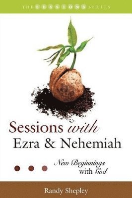 Sessions with Ezra & Nehemiah 1