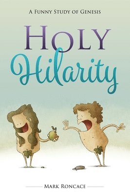 Mark Roncace - Holy Hilarity, Häftad